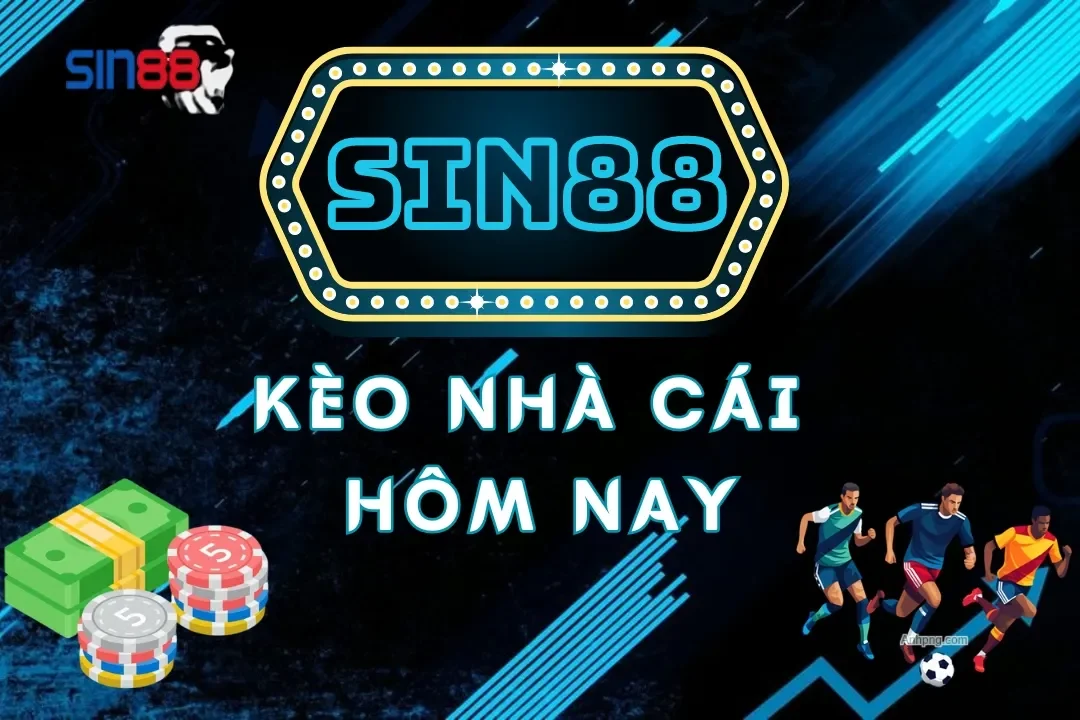 Kèo nhà cái Sin88 hôm nay